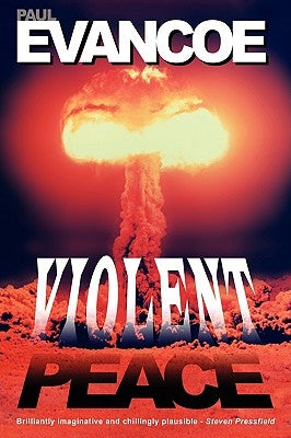 Violent Peace by Evancoe, Paul R.