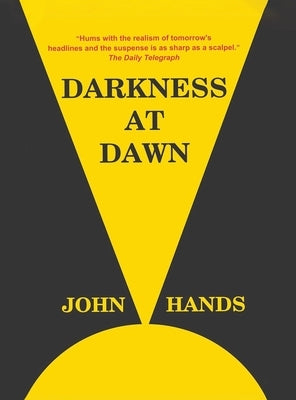 Darkness at Dawn by Hands, John