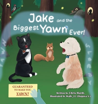 Jake and the Biggest Yawn Ever! by Hardy, Chris
