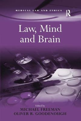 Law, Mind and Brain by Freeman, Michael