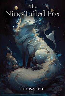 The Nine-Tailed Fox by Reid, Louisa