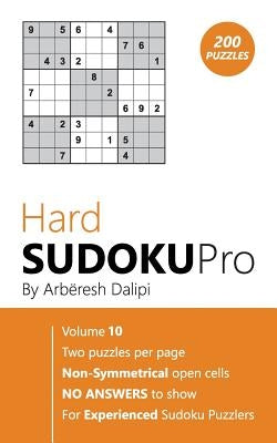 Sudoku: Hard Sudoku Pro Book for Experienced Puzzlers (200 puzzles), Vol. 10 by Dalipi, Arberesh