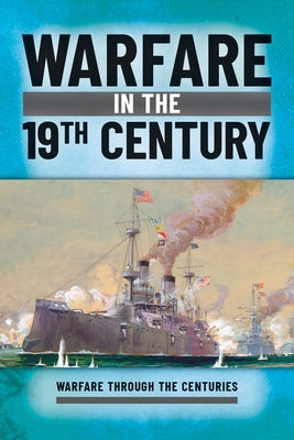 Warfare in the 19th Century by Westwell, Ian