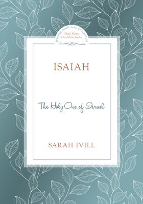 Isaiah: The Holy One of Israel by IVILL, Sarah