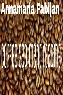 Coffee sediment reading as a form of divination by Fabijan, Annamaria