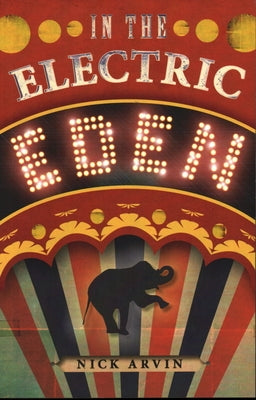 In the Electric Eden: Stories by Arvin, Nick