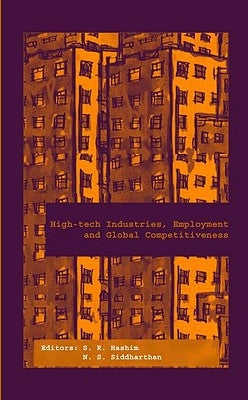 High-Tech Industries, Employment and Global Competitiveness by Hashim, S. R.