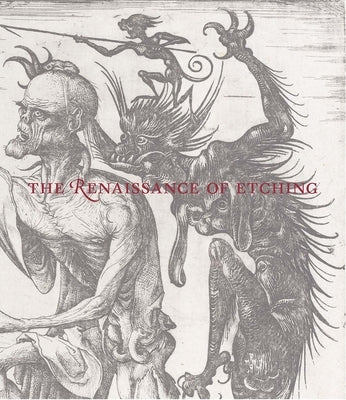 The Renaissance of Etching by Jenkins, Catherine
