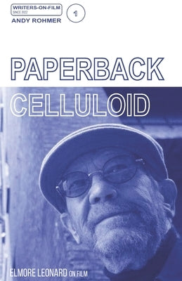 Paperback Celluloid: Elmore Leonard on FIlm by Ramos, Maria