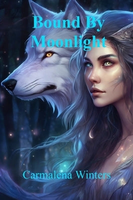 Bound By Moonlight by Winters, Carmalena
