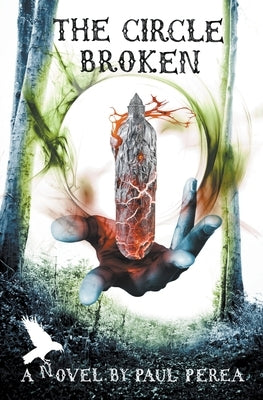 The Circle Broken by Perea, Paul