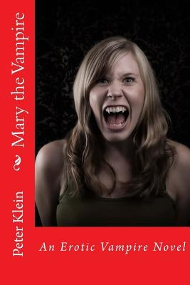 Mary the Vampire by Klein, Peter