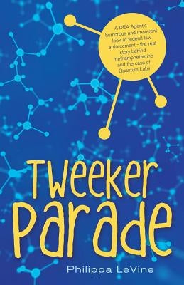 Tweeker Parade by Levine, Philippa