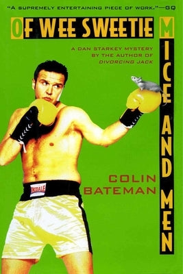 Of Wee Sweetie Mice and Men: A Dan Starkey Mystery by Bateman, Colin