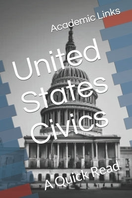 United States Civics: A Quick Read by Bonham, Brooke