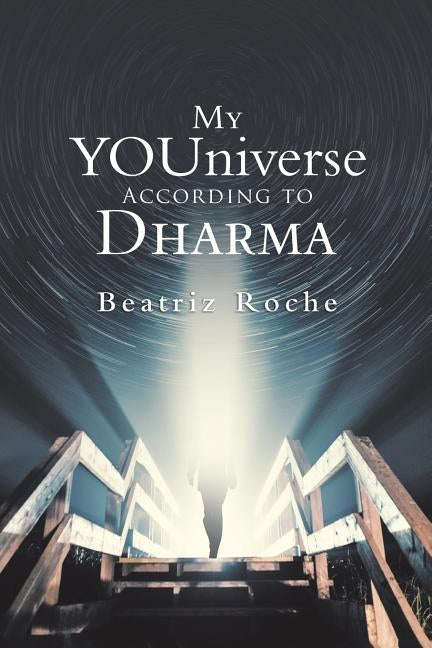 My Youniverse According to Dharma by Roche, Beatriz