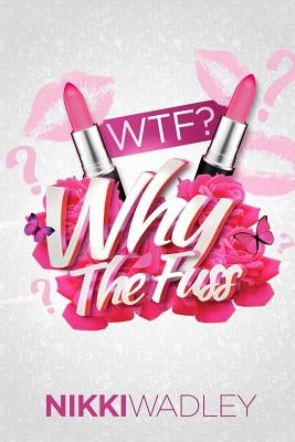 WTF? Why The Fuss? by Gaszak, Paul