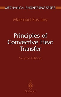 Principles of Convective Heat Transfer by Kaviany, Massoud