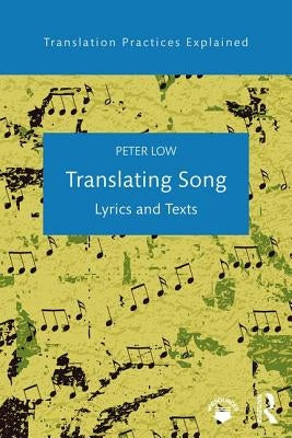 Translating Song: Lyrics and Texts by Low, Peter
