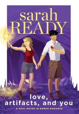 Love, Artifacts, and You by Ready, Sarah