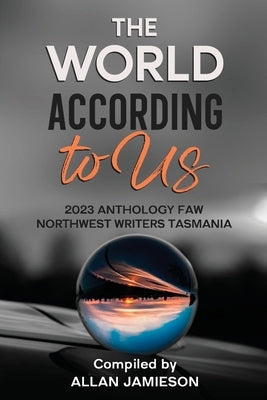 The World According To Us by Jamieson, Allan
