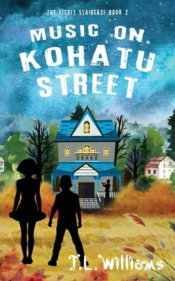 Music on Kohatu Street by Williams, J. L.