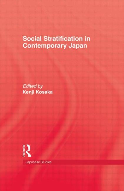 Social Stratification in Contemporary Japan by Kosaka, Kenji
