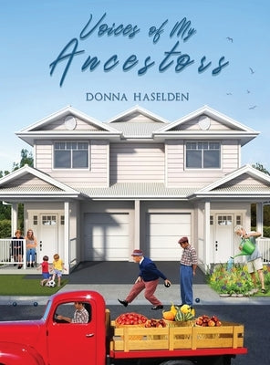 Voices of My Ancestors by Haselden, Donna