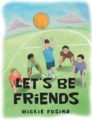 Let's Be Friends by Fosina, Mickie