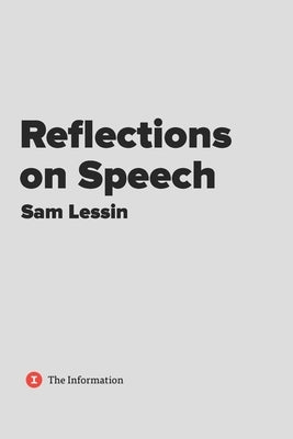 Reflections on Speech: A Collection of Essays by Lessin, Samuel W.