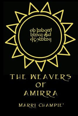 The Weavers of Amirra by Champie, Marri