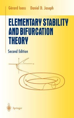 Elementary Stability and Bifurcation Theory by Iooss, Gerard