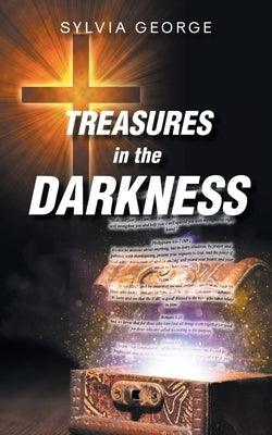 TREASURES in the DARKNESS by George, Sylvia