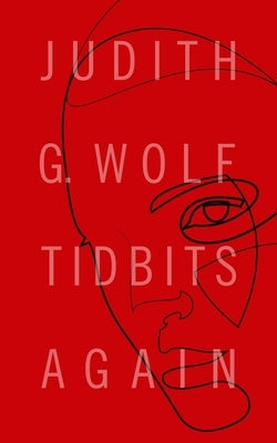 Tidbits Again by Wolf, Judith G.