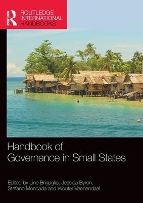 Handbook of Governance in Small States by Briguglio, Lino