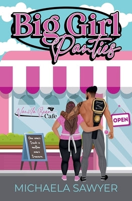 Big Girl Panties by Sawyer, Michaela
