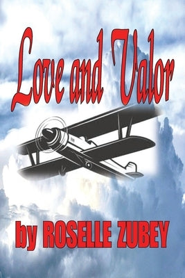 Love and Valor by Zubey, Roselle