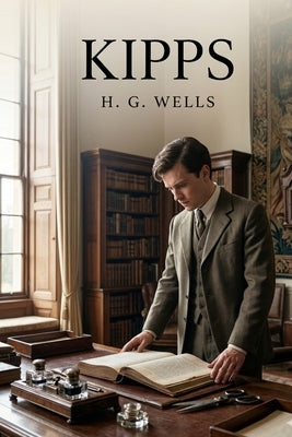 Kipps by Wells, H. G.