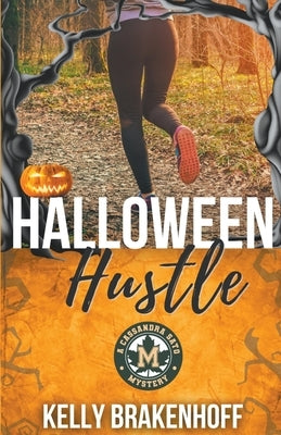Halloween Hustle: A Cassandra Sato Mystery Novella by Brakenhoff, Kelly