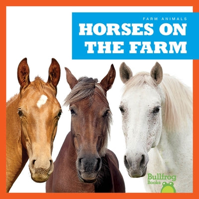 Horses on the Farm by Harris, Bizzy