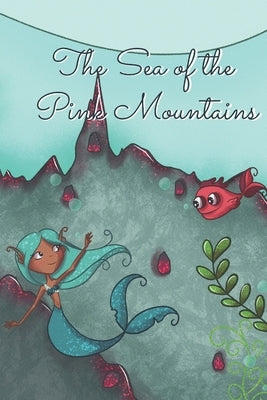 The Sea of Pink Mountains by Roping, Erin