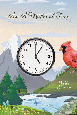 As a Matter of Time by Shearin, Valda