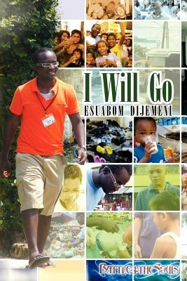 I Will Go by Dijemeni, Esuabom