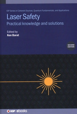 Laser Safety (Second Edition) by Barat, Ken