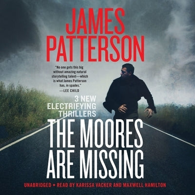 The Moores Are Missing: Thrillers by Patterson, James