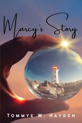 Marcy's Story by Hayden, Tommye W.