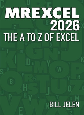 Mrexcel 2026: The A to Z of Excel by Jelen, Bill