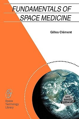 Fundamentals of Space Medicine by Clément, Gilles
