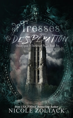 Of Tresses and Desperation by Zoltack, Nicole