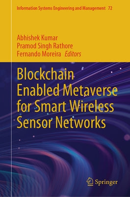 Blockchain Enabled Metaverse for Smart Wireless Sensor Networks by Kumar, Abhishek